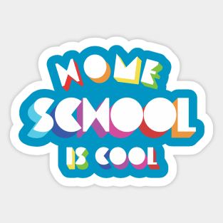 Home School Is Cool Sticker